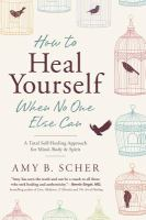How_to_heal_yourself_when_no_one_else_can
